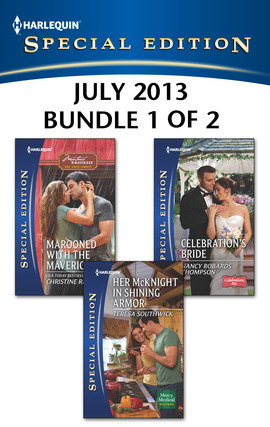 Title details for Harlequin Special Edition July 2013 - Bundle 1 of 2: Marooned with the Maverick\Her McKnight in Shining Armor\Celebration's Bride by CHRISTINE RIMMER - Available